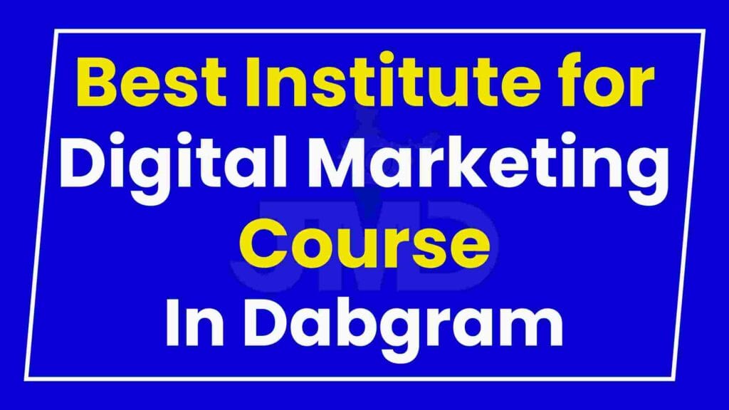 Best Institute for Digital Marketing Course Dabgram
