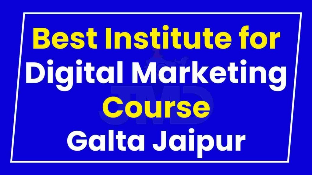 Best Institute for Digital Marketing Course Galta Jaipur
