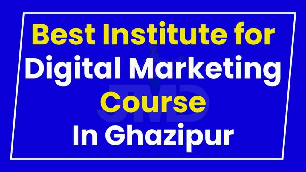 Best Institute for Digital Marketing Course Ghazipur