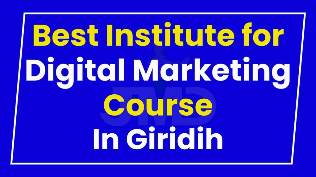 Best Institute for Digital Marketing Course Giridih