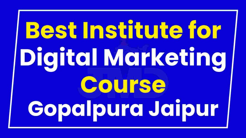 Best Institute for Digital Marketing Course Gopalpura Jaipur