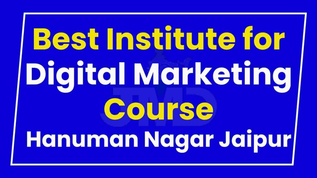 Best Institute for Digital Marketing Course Hanuman Nagar Jaipur
