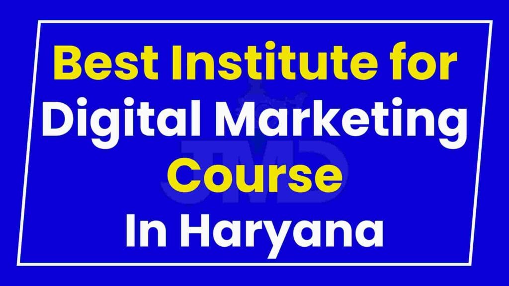 Best Institute for Digital Marketing Course Haryana