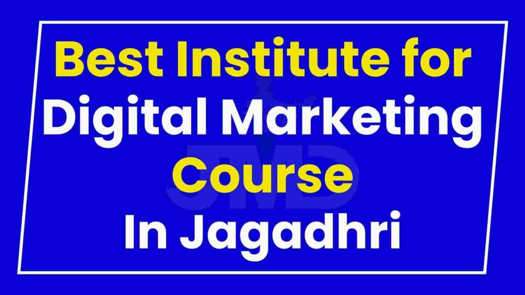 Best Institute for Digital Marketing Course Jagadhri
