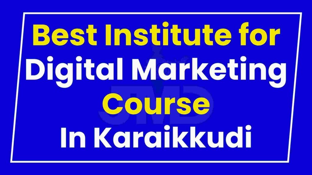 Best Institute for Digital Marketing Course Karaikkudi