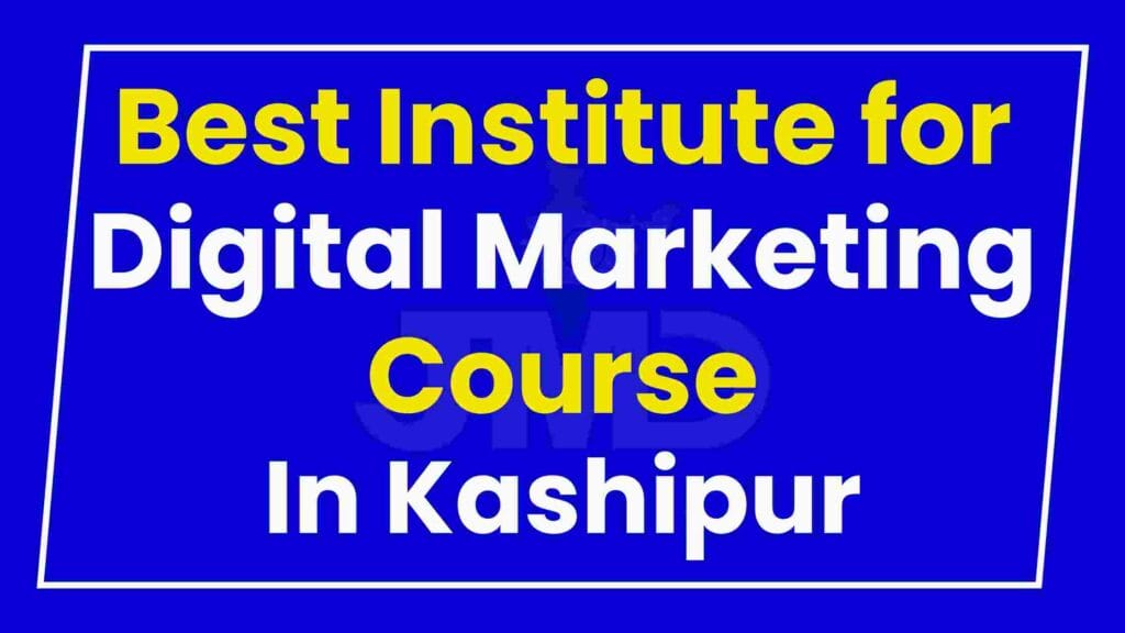 Best Institute for Digital Marketing Course Kashipur