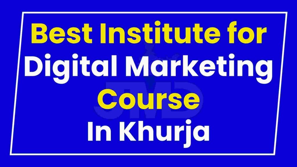 Best Institute for Digital Marketing Course Khurja
