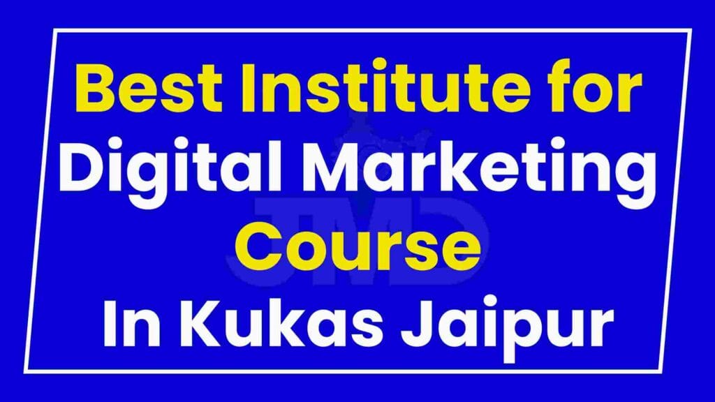 Best Institute for Digital Marketing Course Kukas Jaipur