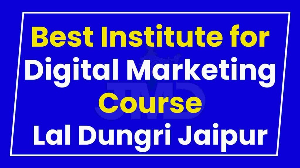 Best Institute for Digital Marketing Course Lal Dungri Jaipur
