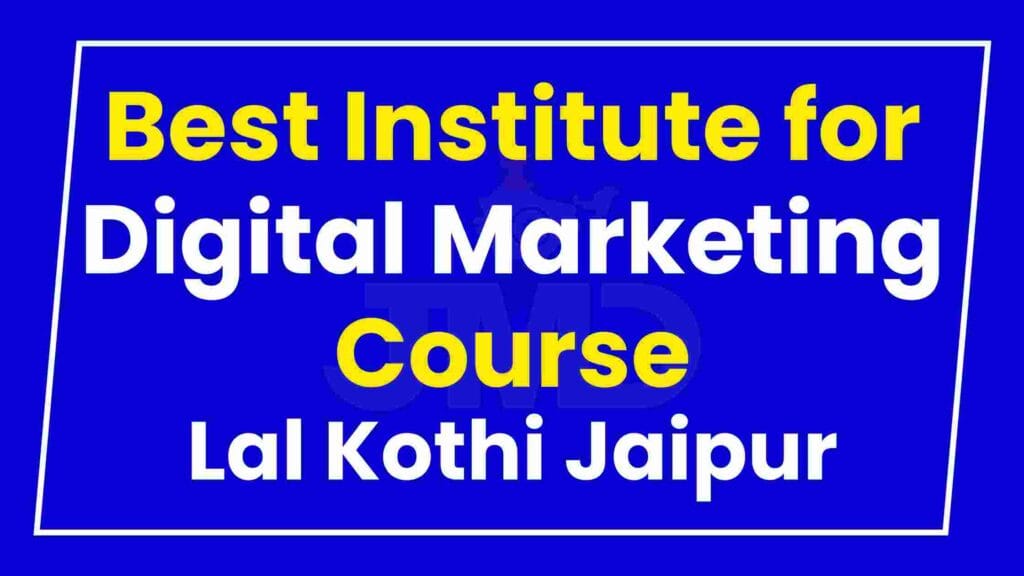 Best Institute for Digital Marketing Course Lal Kothi Jaipur