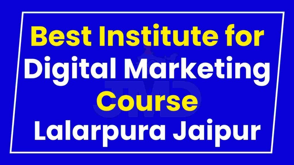 Best Institute for Digital Marketing Course Lalarpura Jaipur