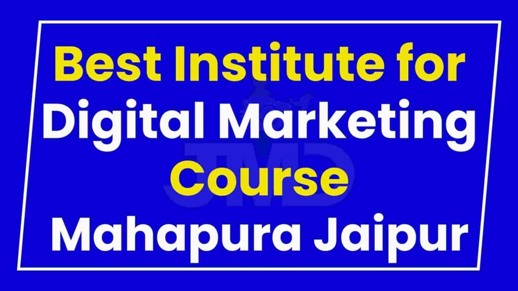 Best Institute for Digital Marketing Course Mahapura Jaipur