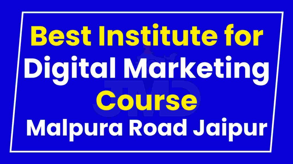 Best Institute for Digital Marketing Course Malpura Road Jaipur
