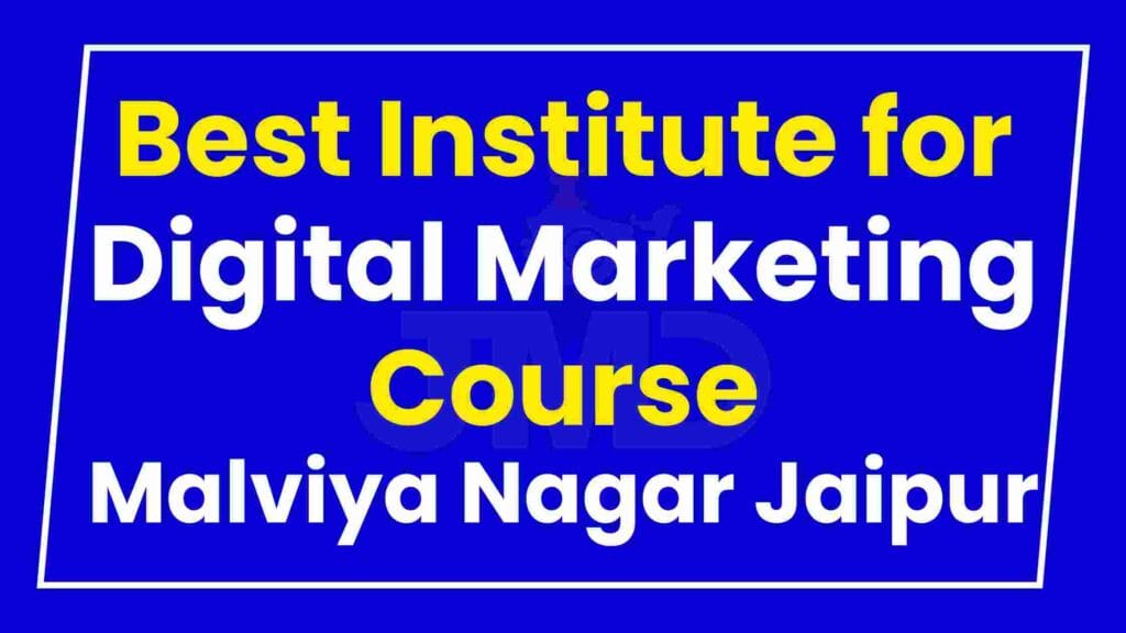 Best Institute for Digital Marketing Course Malviya Nagar Jaipur