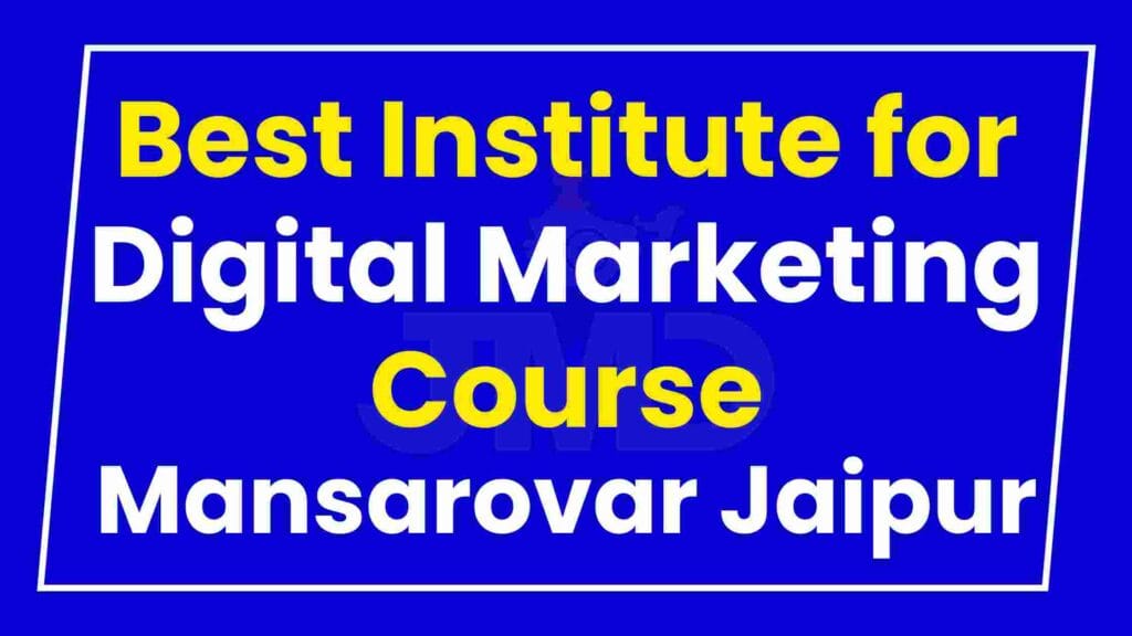 Best Institute for Digital Marketing Course Mansarovar Jaipur