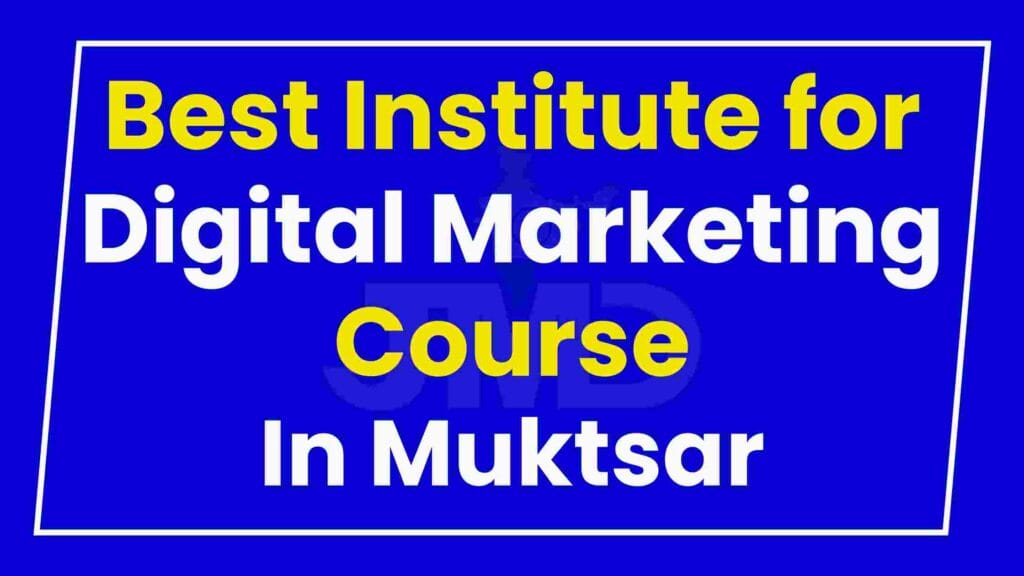 Best Institute for Digital Marketing Course Muktsar