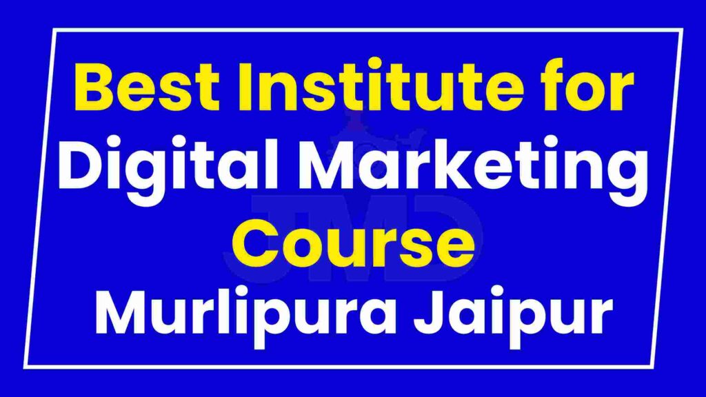 Best Institute for Digital Marketing Course Murlipura Jaipur