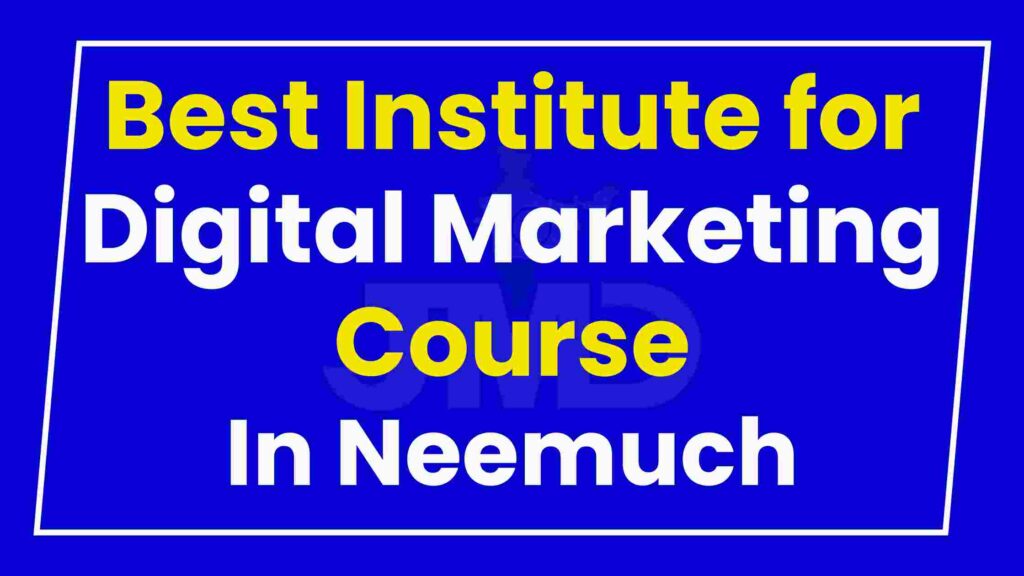 Best Institute for Digital Marketing Course Neemuch