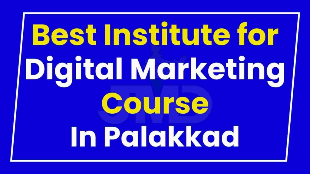 Best Institute for Digital Marketing Course Palakkad