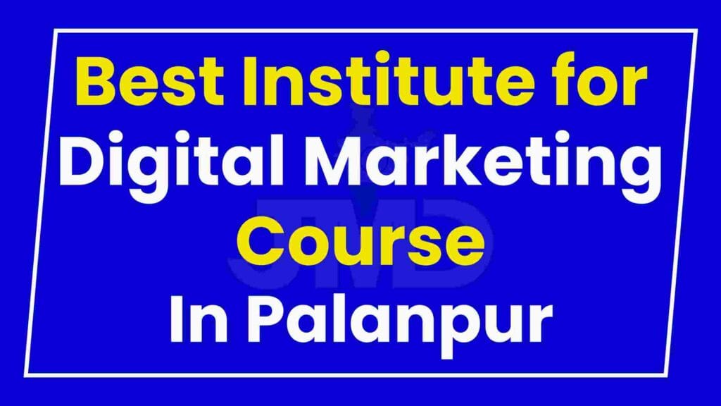 Best Institute for Digital Marketing Course Palanpur