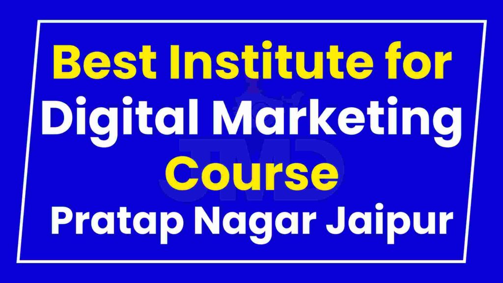 Best Institute for Digital Marketing Course Pratap Nagar Jaipur