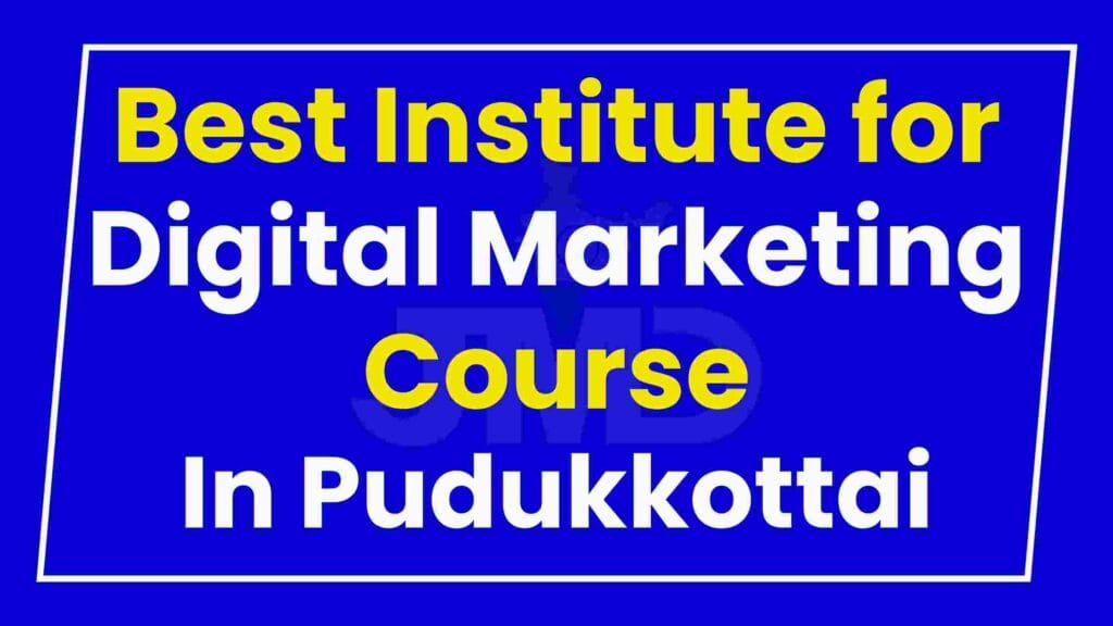 Best Institute for Digital Marketing Course Pudukkottai