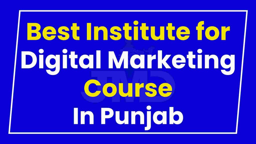 Best Institute for Digital Marketing Course Punjab