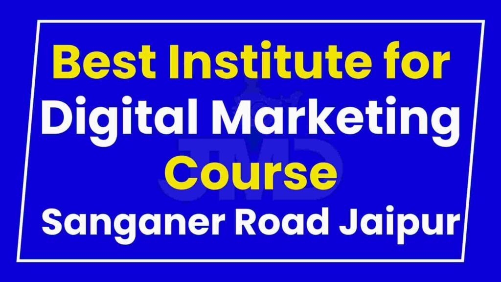 Best Institute for Digital Marketing Course Sanganer Road Jaipur