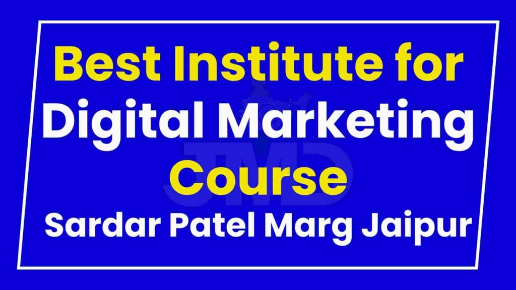 Best Institute for Digital Marketing Course Sardar Patel Marg Jaipur