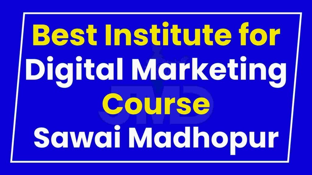 Best Institute for Digital Marketing Course Sawai Madhopur