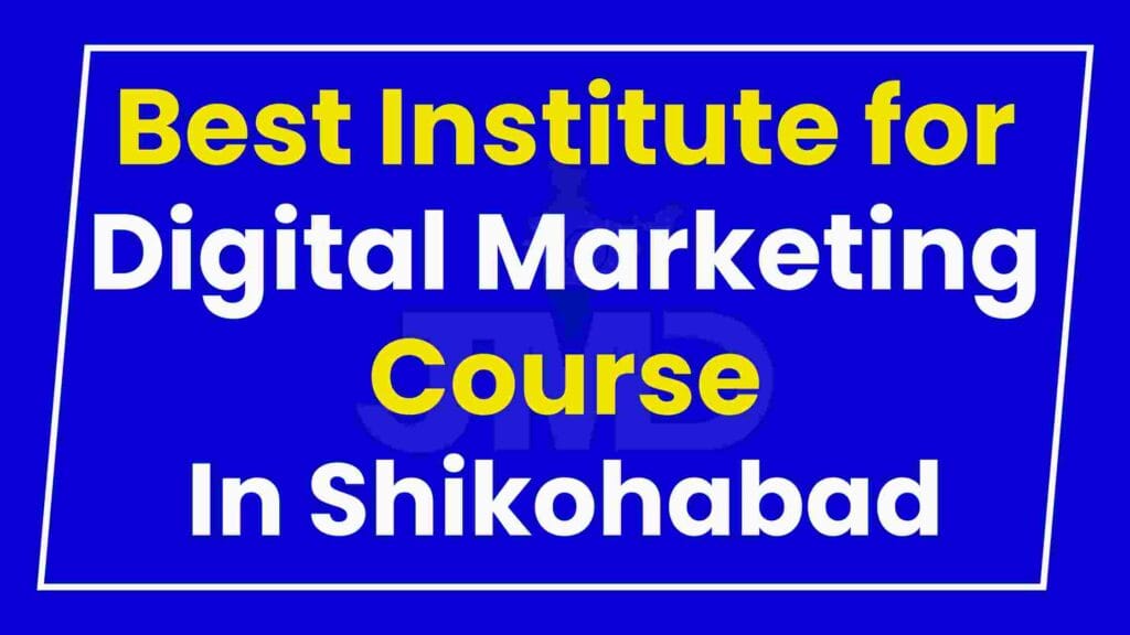 Best Institute for Digital Marketing Course Shikohabad