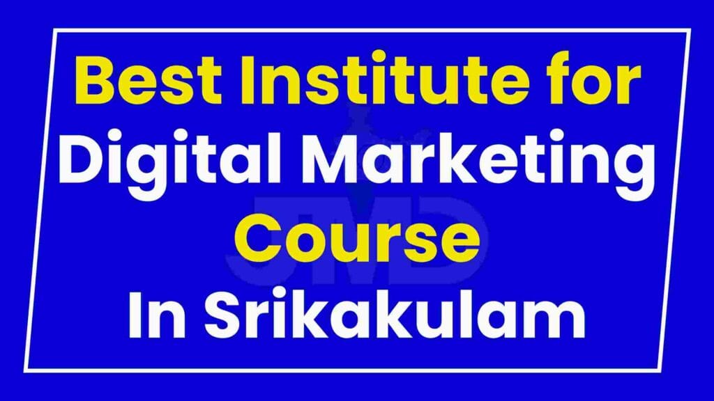 Best Institute for Digital Marketing Course Srikakulam