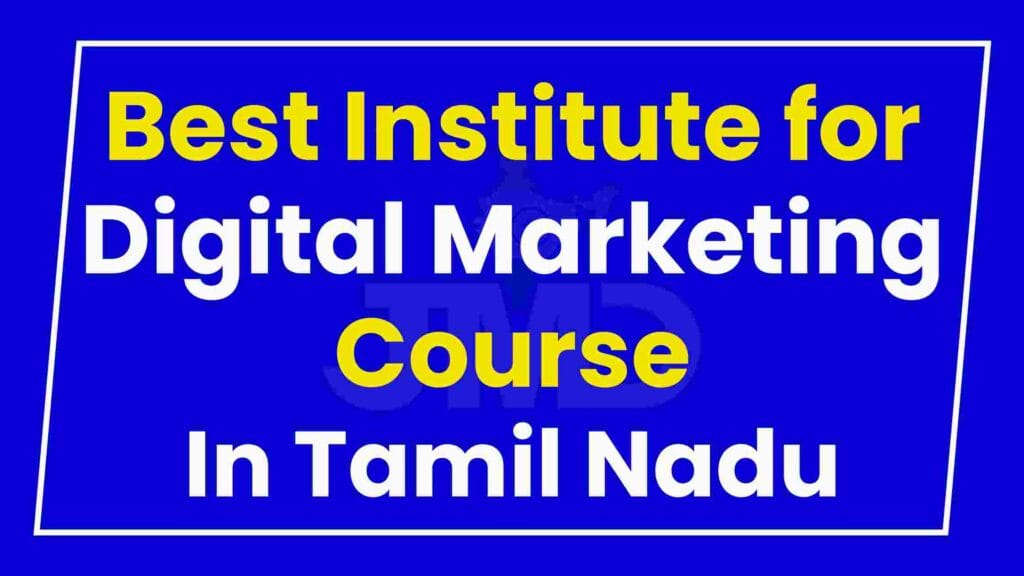 Best Institute for Digital Marketing Course Tamil Nadu