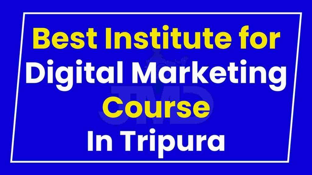 Best Institute for Digital Marketing Course Tripura