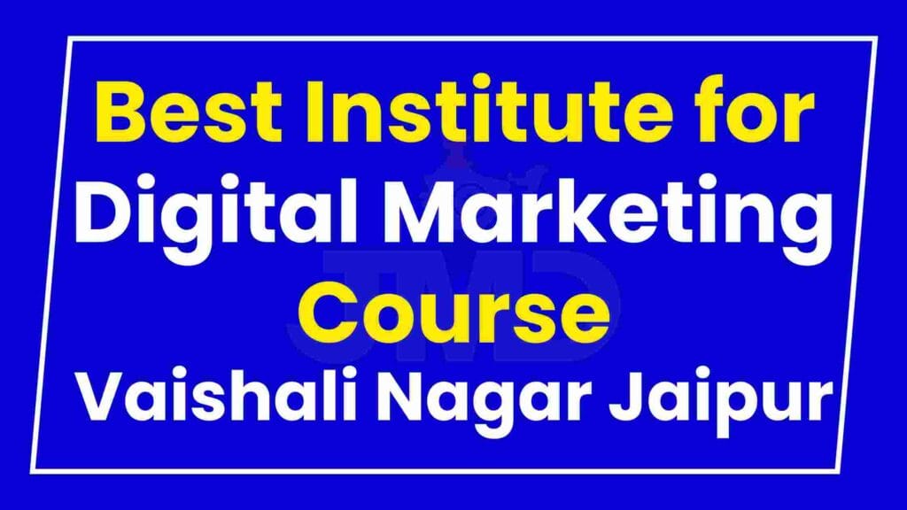 Best Institute for Digital Marketing Course Vaishali Nagar Jaipur