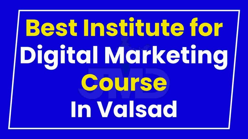 Best Institute for Digital Marketing Course Valsad
