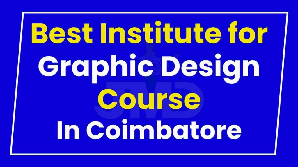 Best Institute for Graphic Design Course in Coimbatore