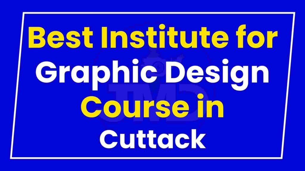 Best Institute for Graphic Design Course in Cuttack