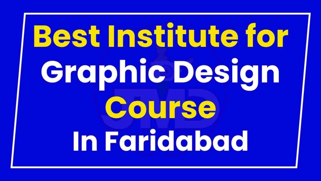 Best Institute for Graphic Design Course in Faridabad