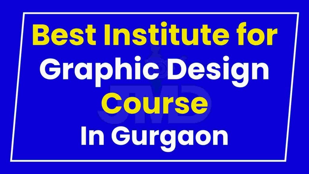 Best Institute for Graphic Design Course in Gurgaon