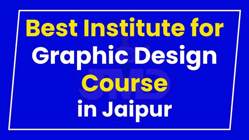 Best Institute for Graphic Design Course in Jaipur