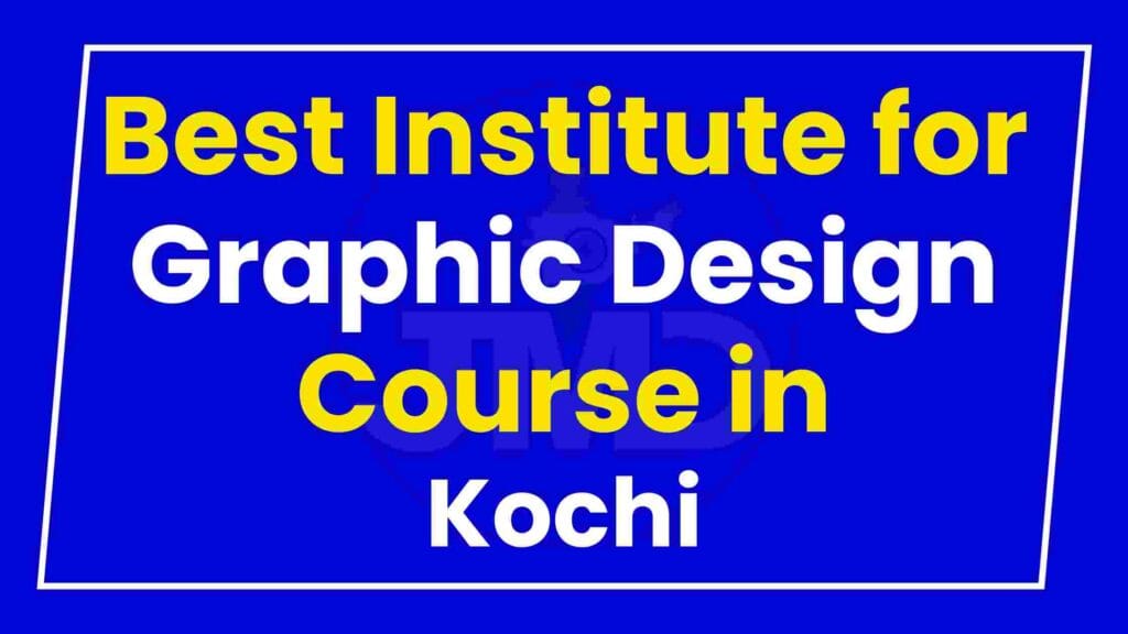 Best Institute for Graphic Design Course in Kochi