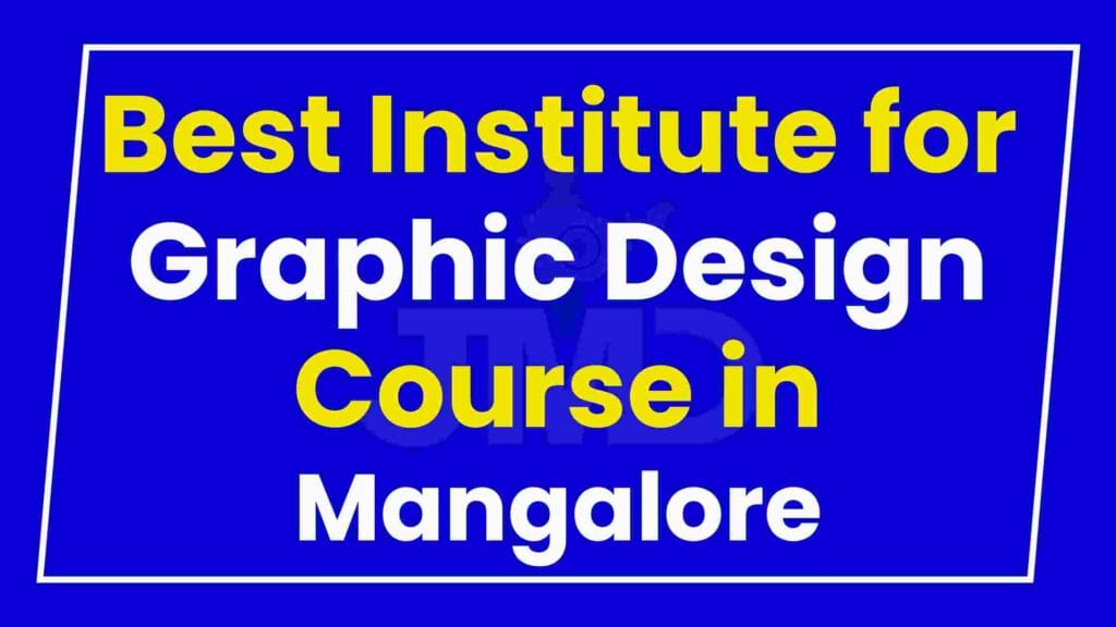 Best Institute for Graphic Design Course in Mangalore