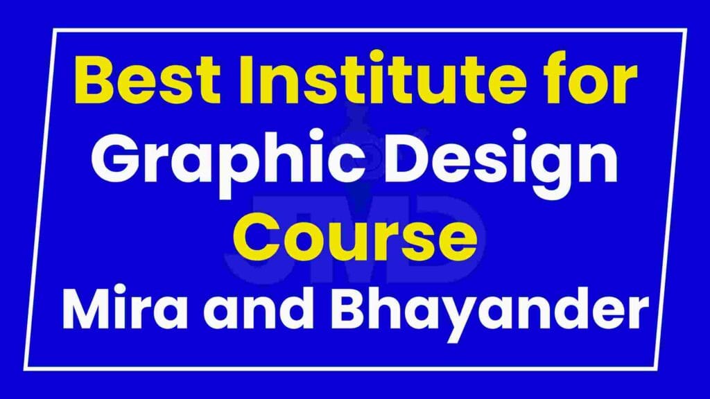 Best Institute for Graphic Design Course in Mira and Bhayander