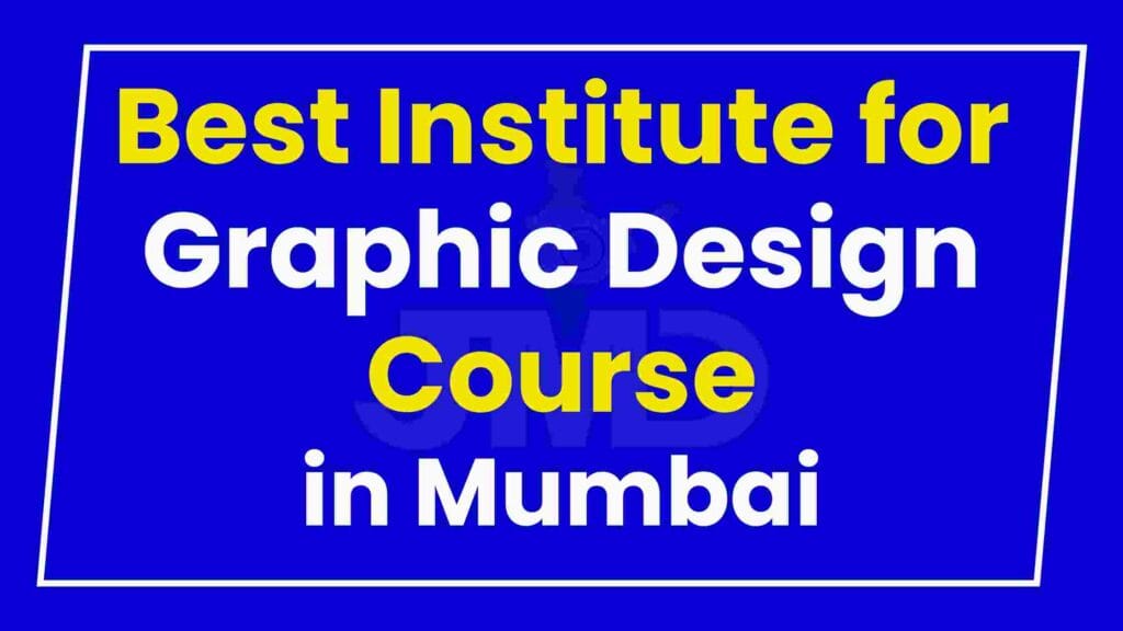 Best Institute for Graphic Design Course in Mumbai