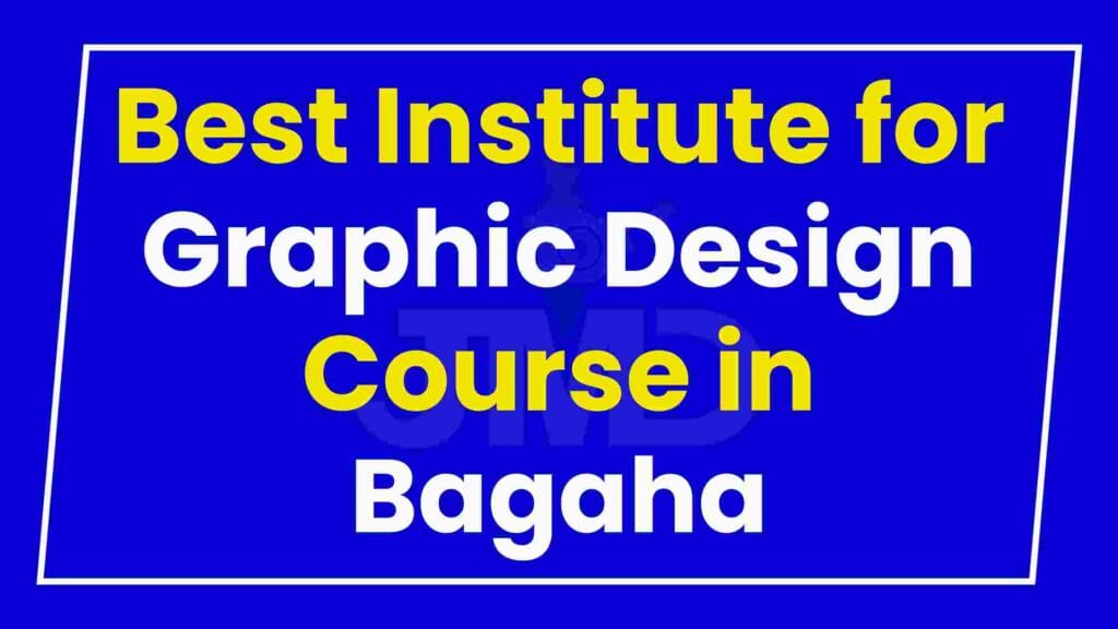 Best Institute for Graphic Design Course in Bagaha