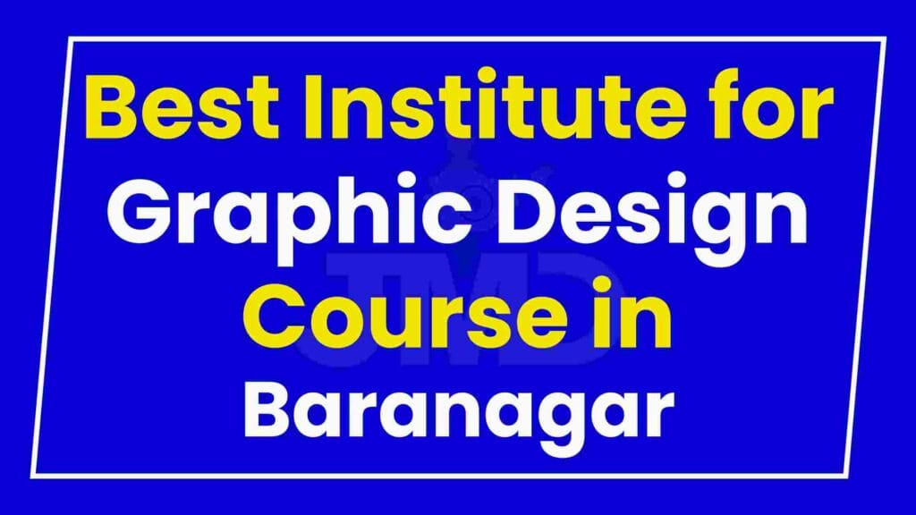 Best Institute for Graphic Design Course in Baranagar
