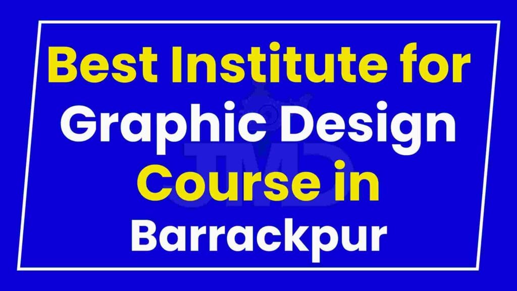 Best Institute for Graphic Design Course in Barrackpur