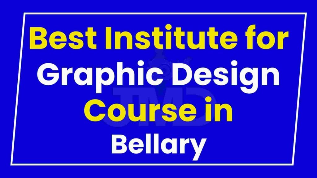Best Institute for Graphic Design Course in Bellary