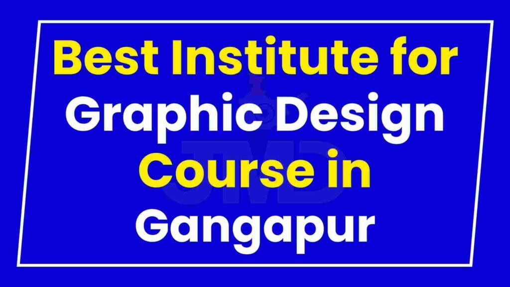 Best Institute for Graphic Design Course in Gangapur